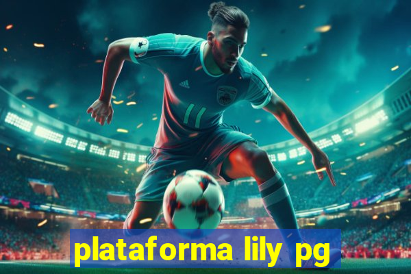 plataforma lily pg